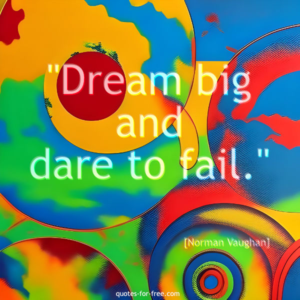 Good Morning Quote: Dream Big and Dare to Fail